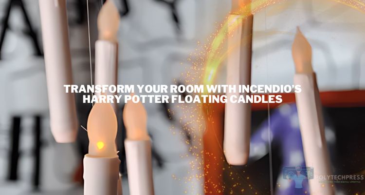 Transform Your Room with Incendio's Harry Potter Floating Candles